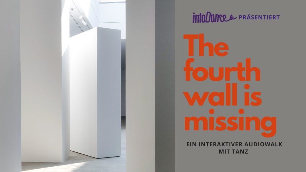 Banner: Ausstellungswände mit Schriftzug "The fourth wall is missing - Ein interaktiver Audiowalk mit Tanz | 48 Neukölln 2022"